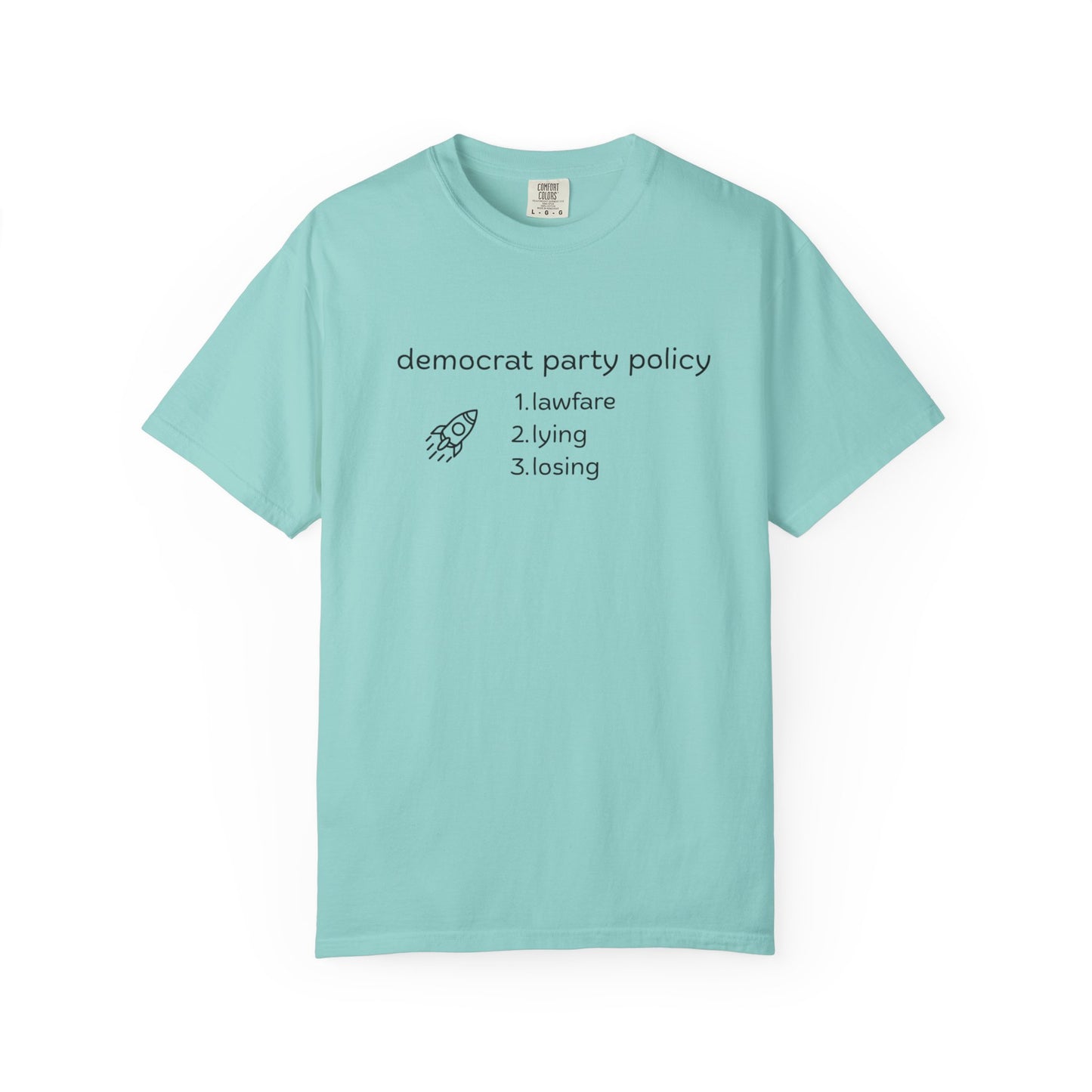 T-Shirt: Democrat Party Policy