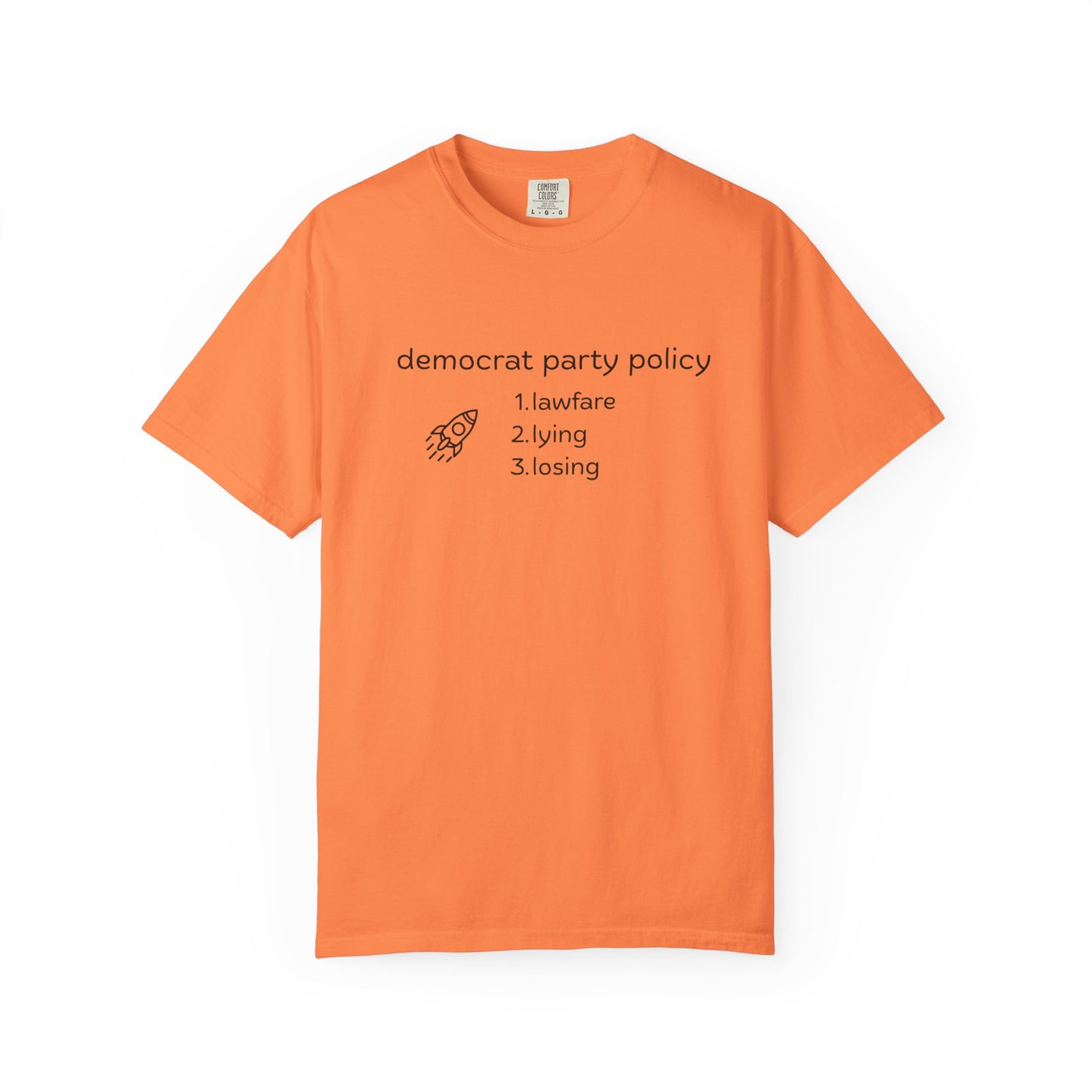 T-Shirt: Democrat Party Policy