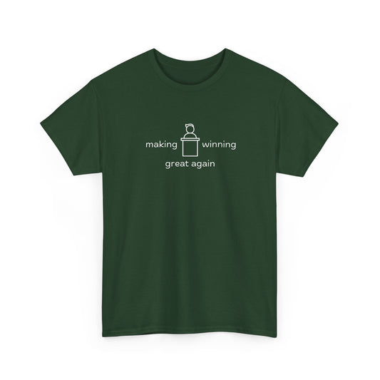 T-Shirt: Making Winning Great Again
