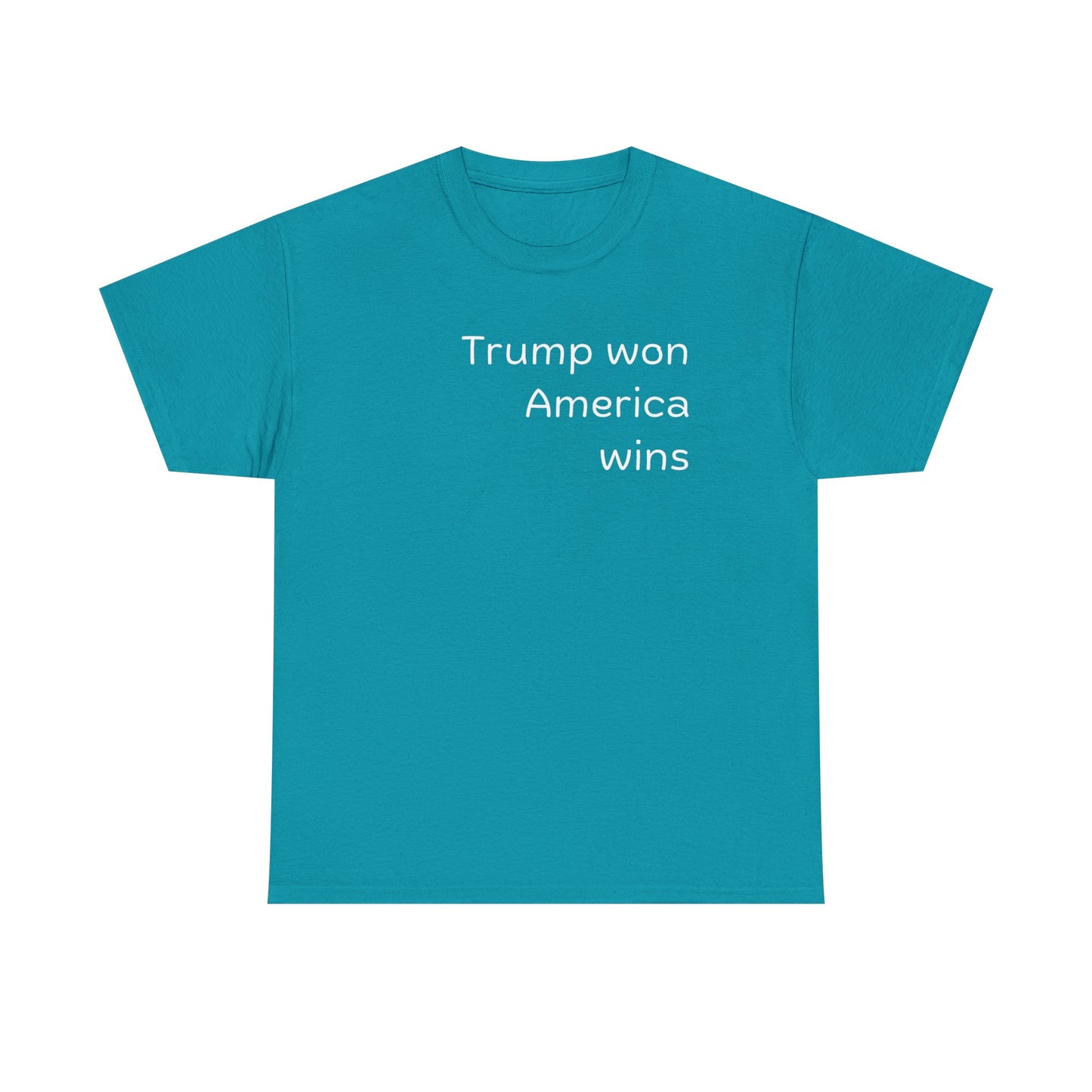 T-Shirt: Trump Won America Wins