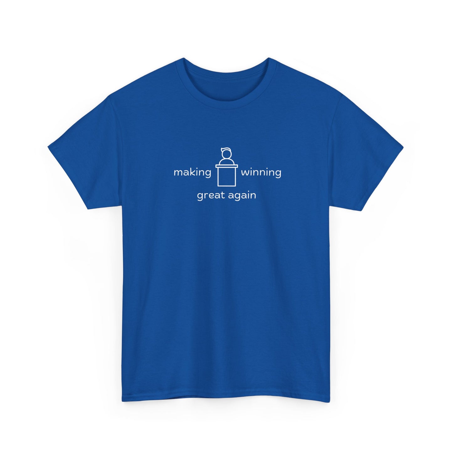 T-Shirt: Making Winning Great Again