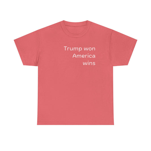T-Shirt: Trump Won America Wins