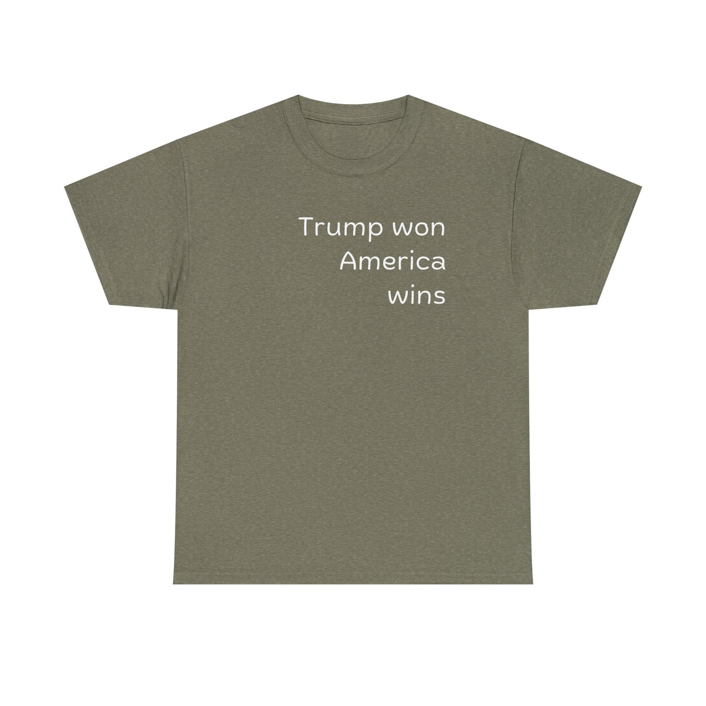 T-Shirt: Trump Won America Wins