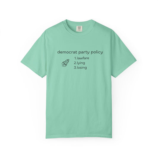 T-Shirt: Democrat Party Policy